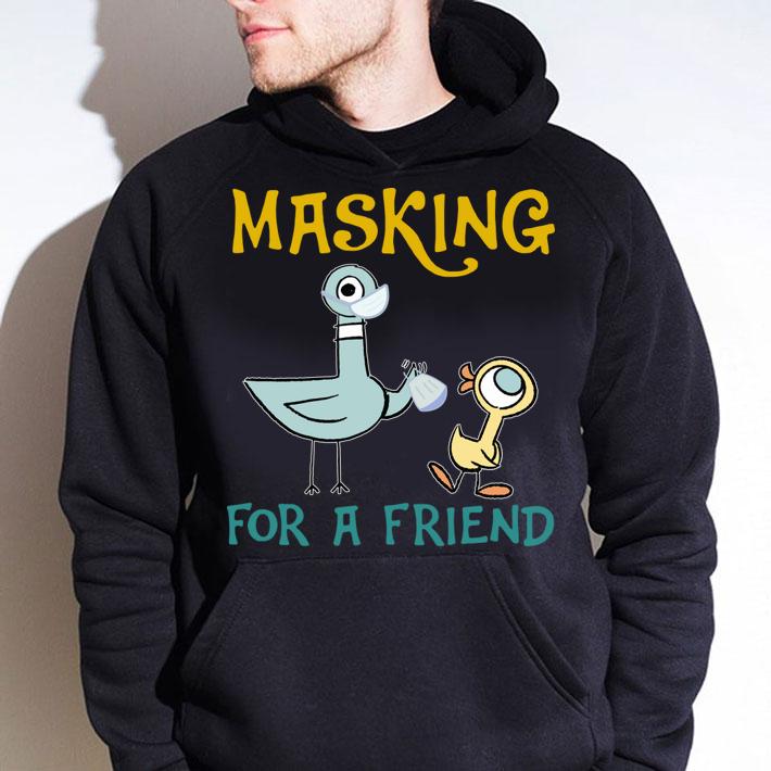Pigeons Teacher Masking for a friend t-shirt hoodie