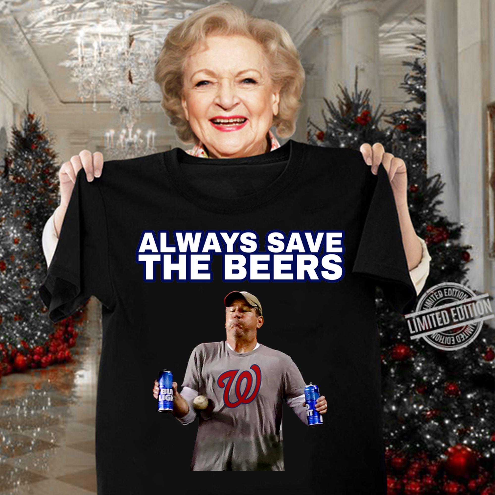 Washington Nationals Always Save the Beers t-shirt woman shirt