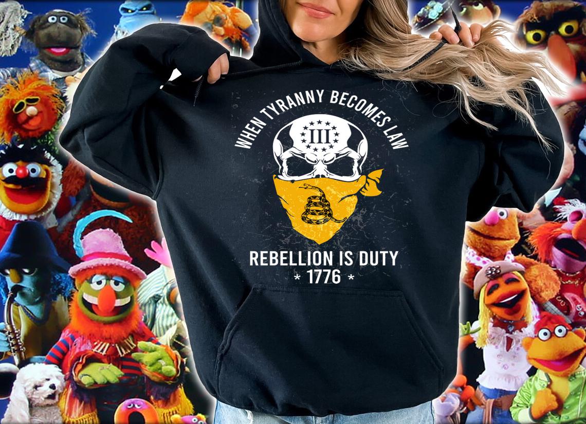 Skull When Tyranny Becomes Law Rebellion Duty 1776 t-shirt hoodie