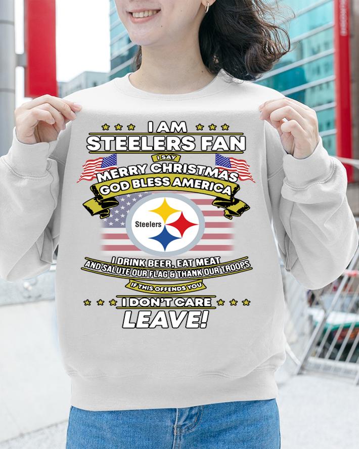 I am Steelers fan i say Merry Christmas god bless America t-shirt sweatshirt