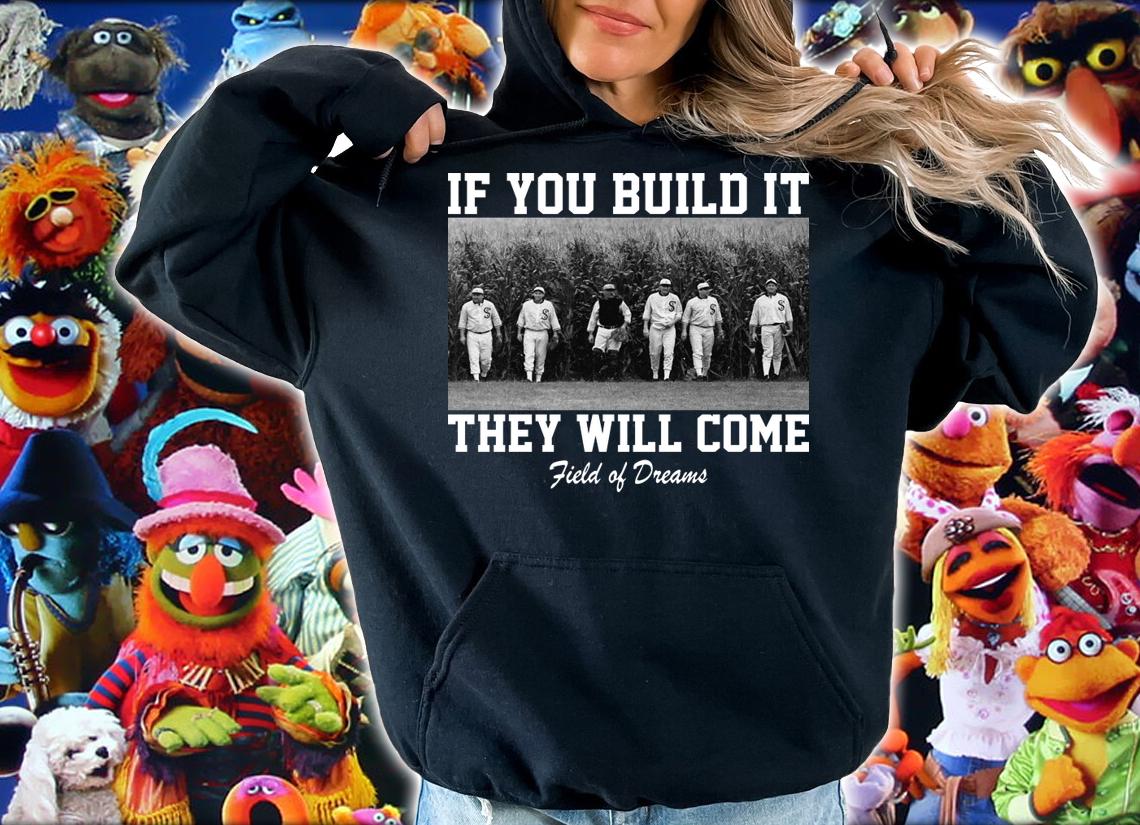 If you build it they will come Field Of Dreams t-shirt hoodie