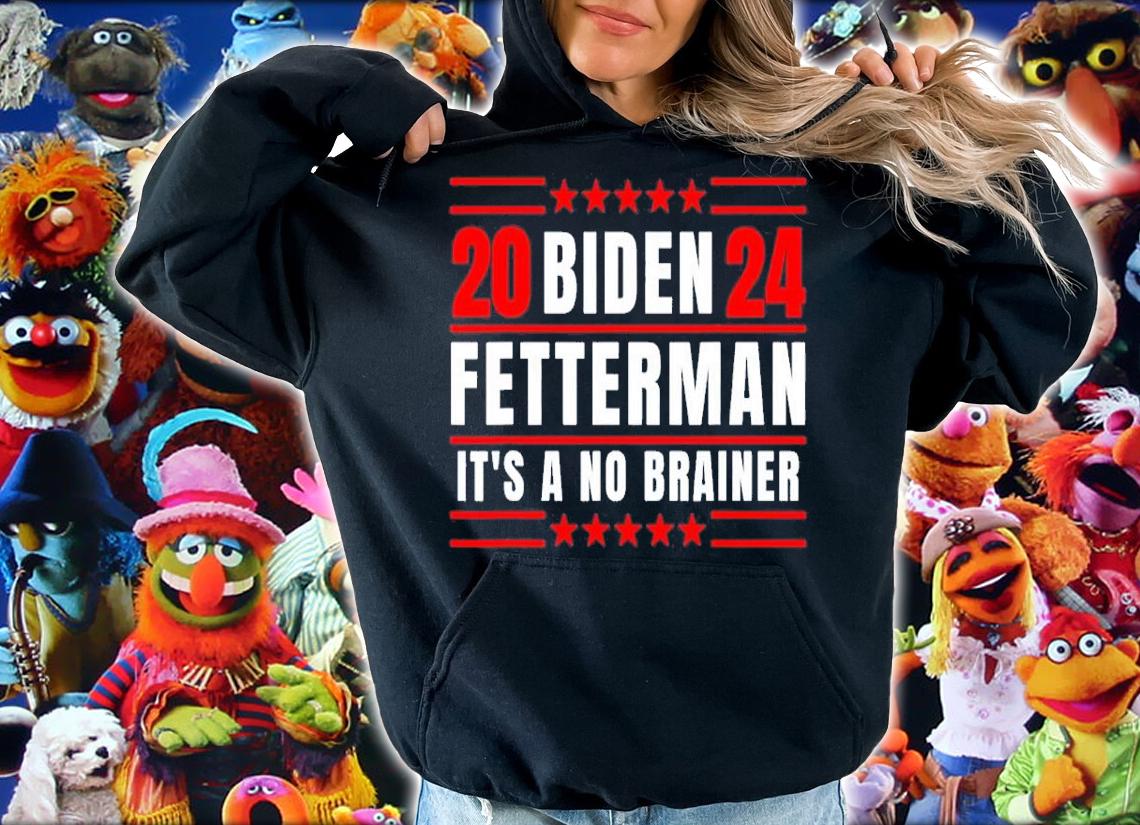 Biden Fetterman 2024 it's a no brainer shirt t-shirt hoodie