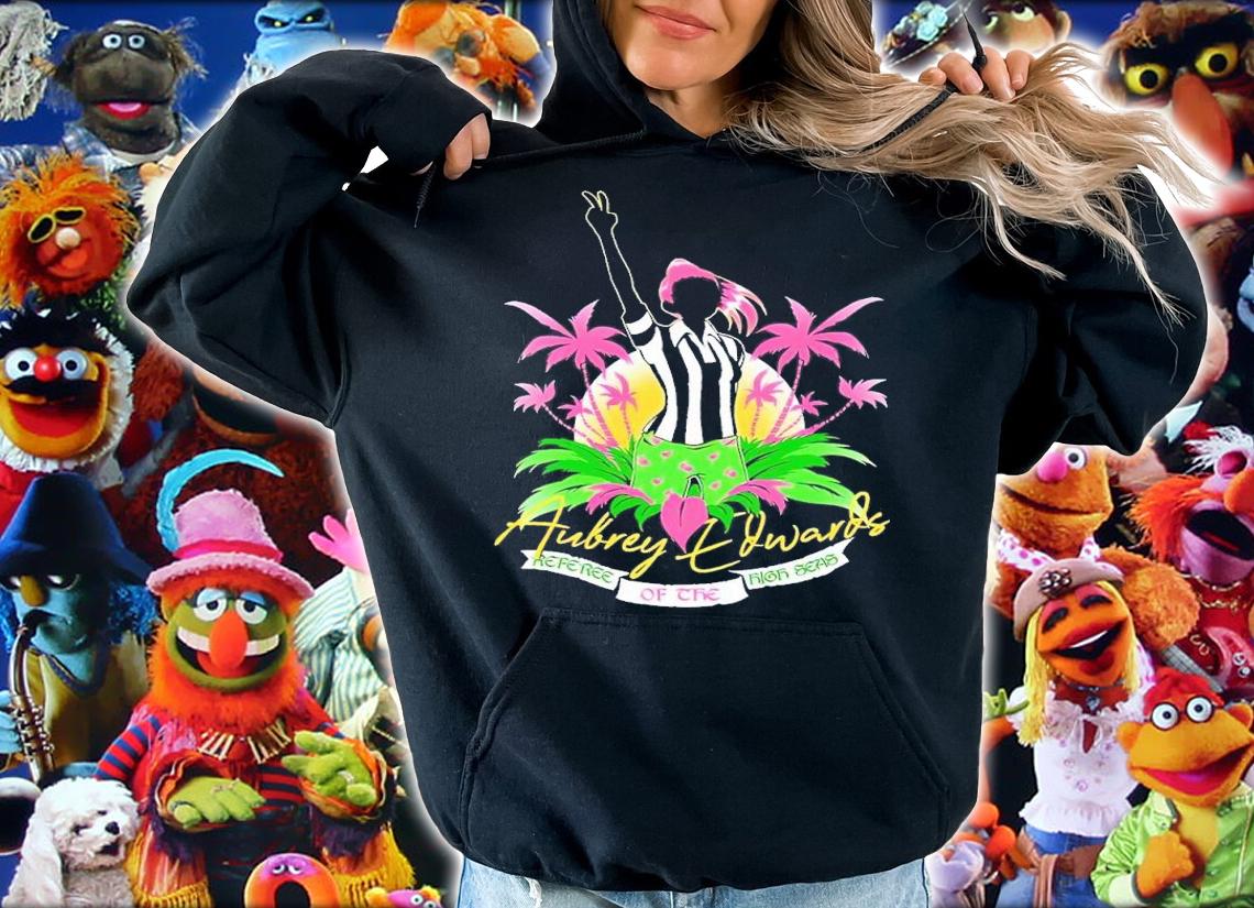 Aubrey Edwards referee of the high seas shirt t-shirt hoodie