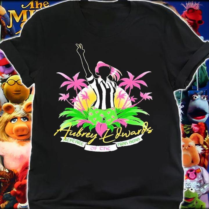 Aubrey Edwards referee of the high seas shirt t-shirt shirt