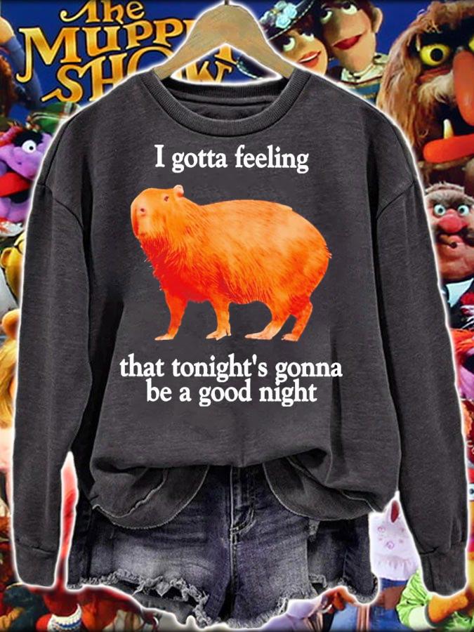 Capybara I gotta feeling that tonight's gonna be a good night shirt t-shirt sweatshirt