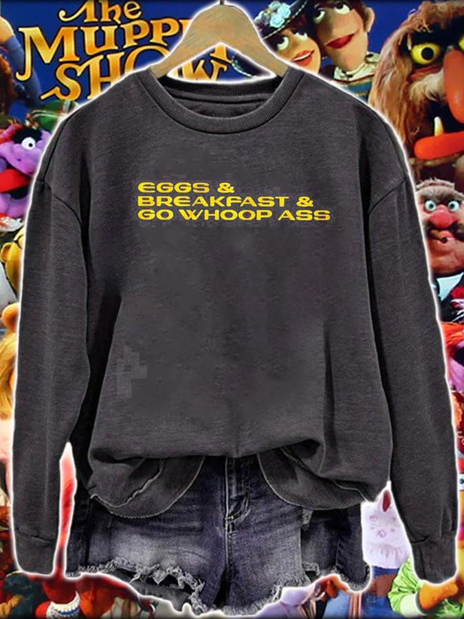 Eggs and Breakfast and go whoop ass 2022 new shirt t-shirt sweatshirt