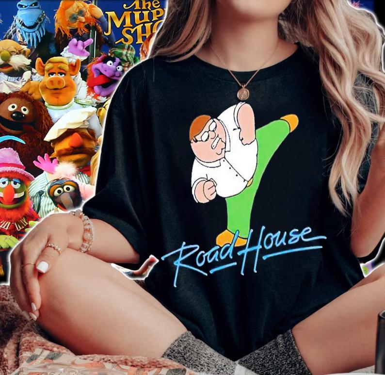 Family Guy Peter Griffin Road House Shirt t-shirt woman shirt