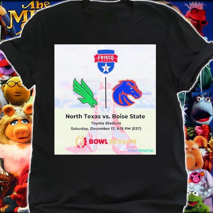 Frisco Bowl North Texas Vs Boise State Toyota Stadium Bowl Season 2022 Shirt t-shirt shirt