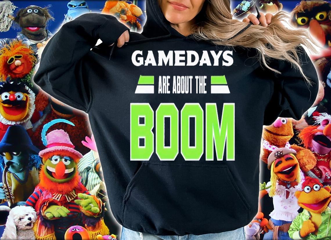 Gamedays are about the Boom Seattle Football shirt t-shirt hoodie