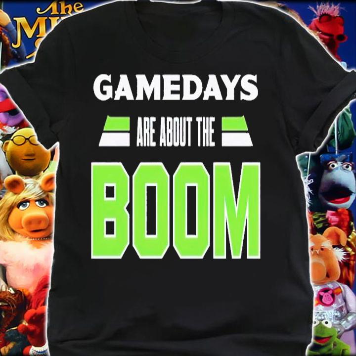 Gamedays are about the Boom Seattle Football shirt t-shirt shirt
