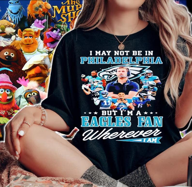 I may not be in Philadelphia but i'm a Eagles fan wherever i am signatures shirt t-shirt woman shirt