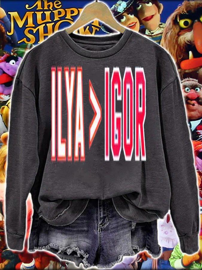 Ilya is greater than Igor shirt t-shirt sweatshirt