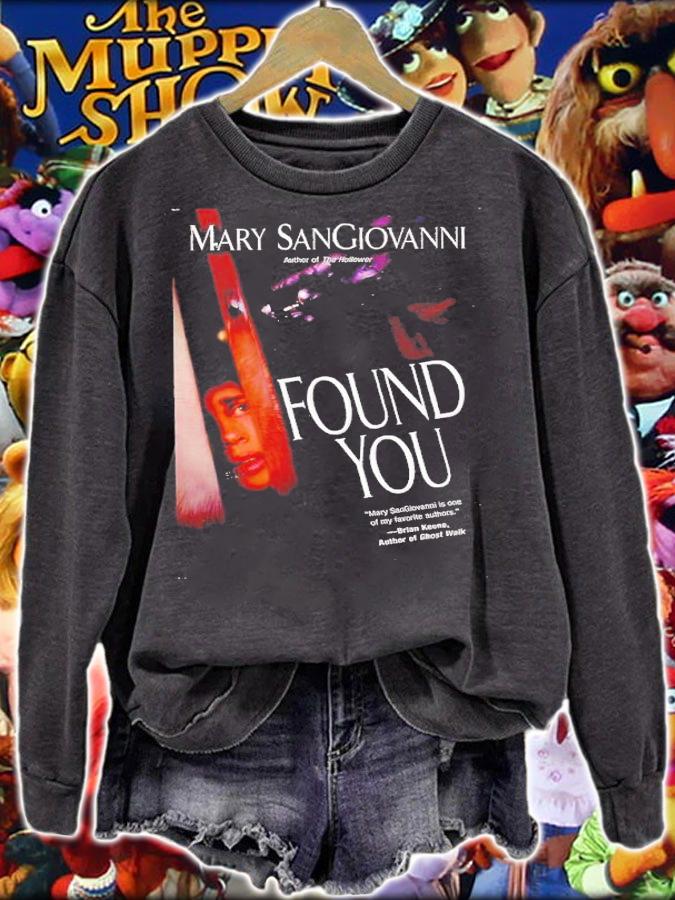 Mary Sangiovanni's Found You shirt t-shirt sweatshirt