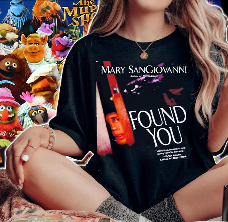 Mary Sangiovanni's Found You shirt t-shirt woman shirt