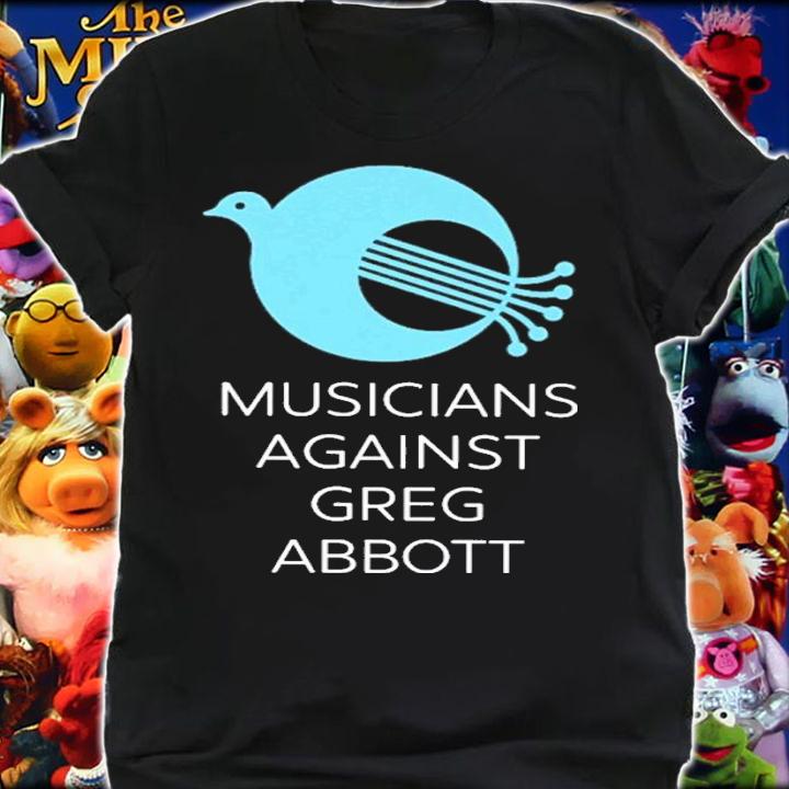 Musicians Against Greg Abbott Judi Cunningham Shirt t-shirt