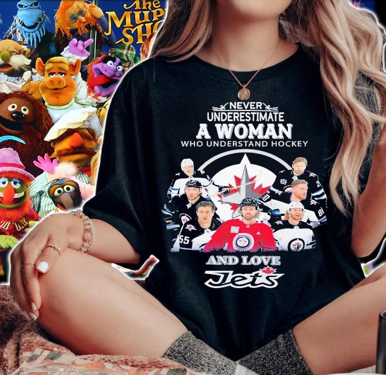 Never underestimate a woman who understands hockey and love Winnipeg Jets shirt t-shirt woman shirt