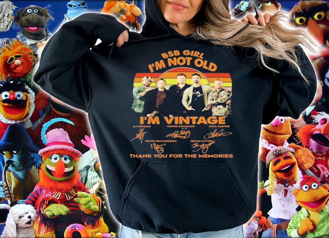 Backstreet Boys BSB Girl I'm Not Old I'm Vintage Signatures Thank You For The Memories Shirt t-shirt