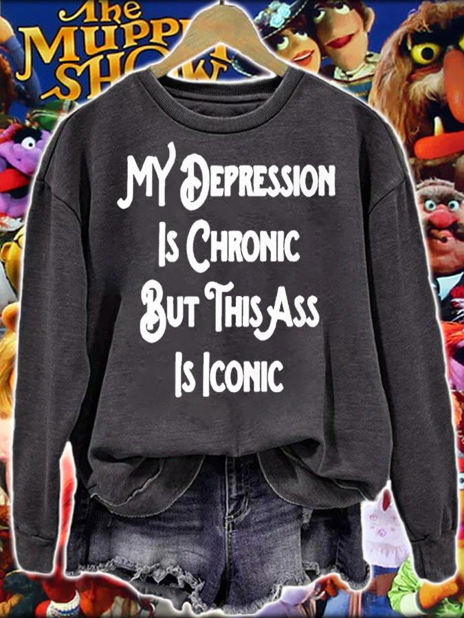 My depression is chronic but thiss ass is iconic shirt t-shirt