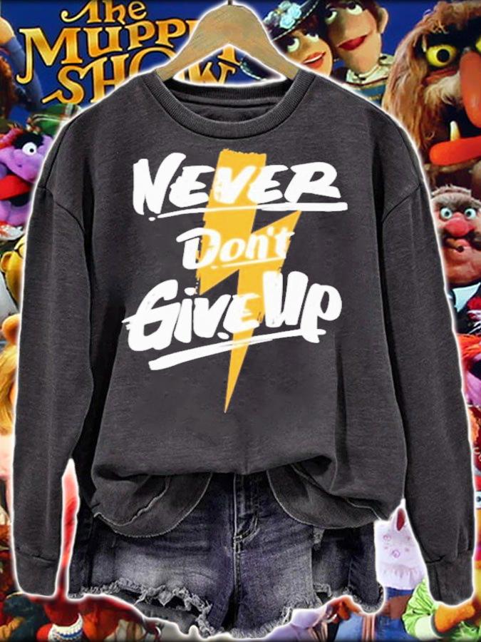 Never Don't Give Up T-Shirt t-shirt