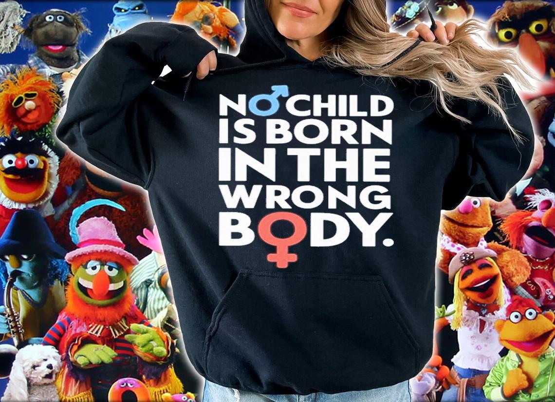 No Child Is Born In The Wrong Body Shirt t-shirt