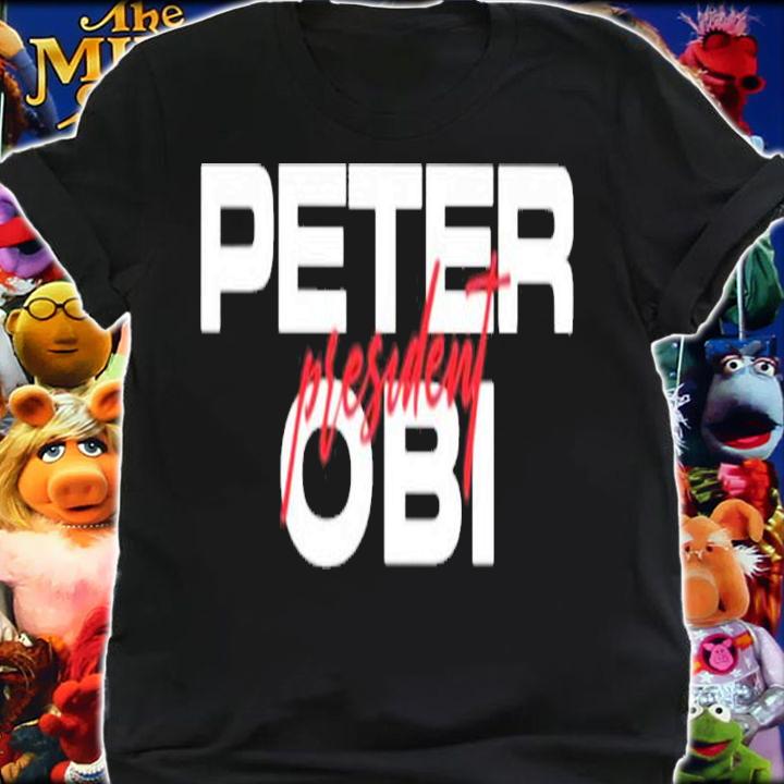 Peter Obi shirt, hoodie, sweater and tank top t-shirt shirt