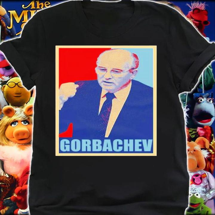 RIP Mikhail Gorbachev Hope Style T-Shirt t-shirt shirt