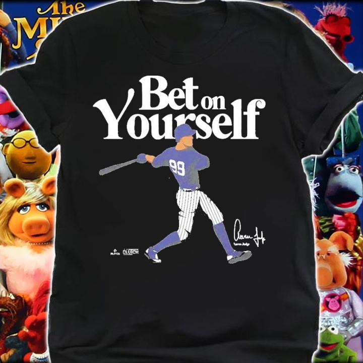 Aaron Judge Bet On Yourself T-Shirt t-shirt