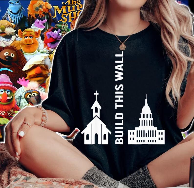 Build This Wall Ironic Separate Church And State T-Shirt t-shirt