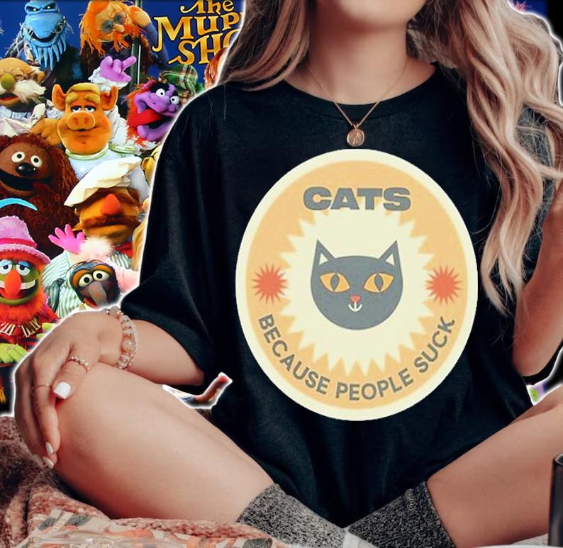 Cats Because People Suck T-Shirt t-shirt woman shirt