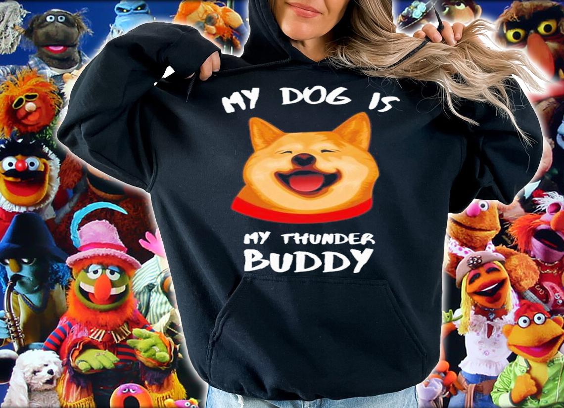 My Dog Is My Thunder Buddy Shirt t-shirt hoodie