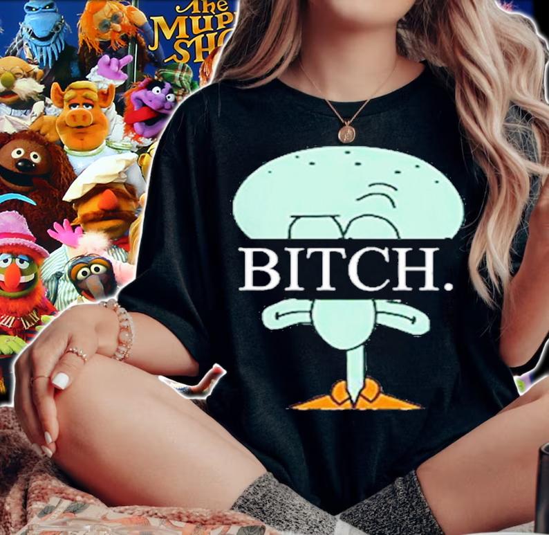 Squidward Spongebob Bitch Shirt t-shirt