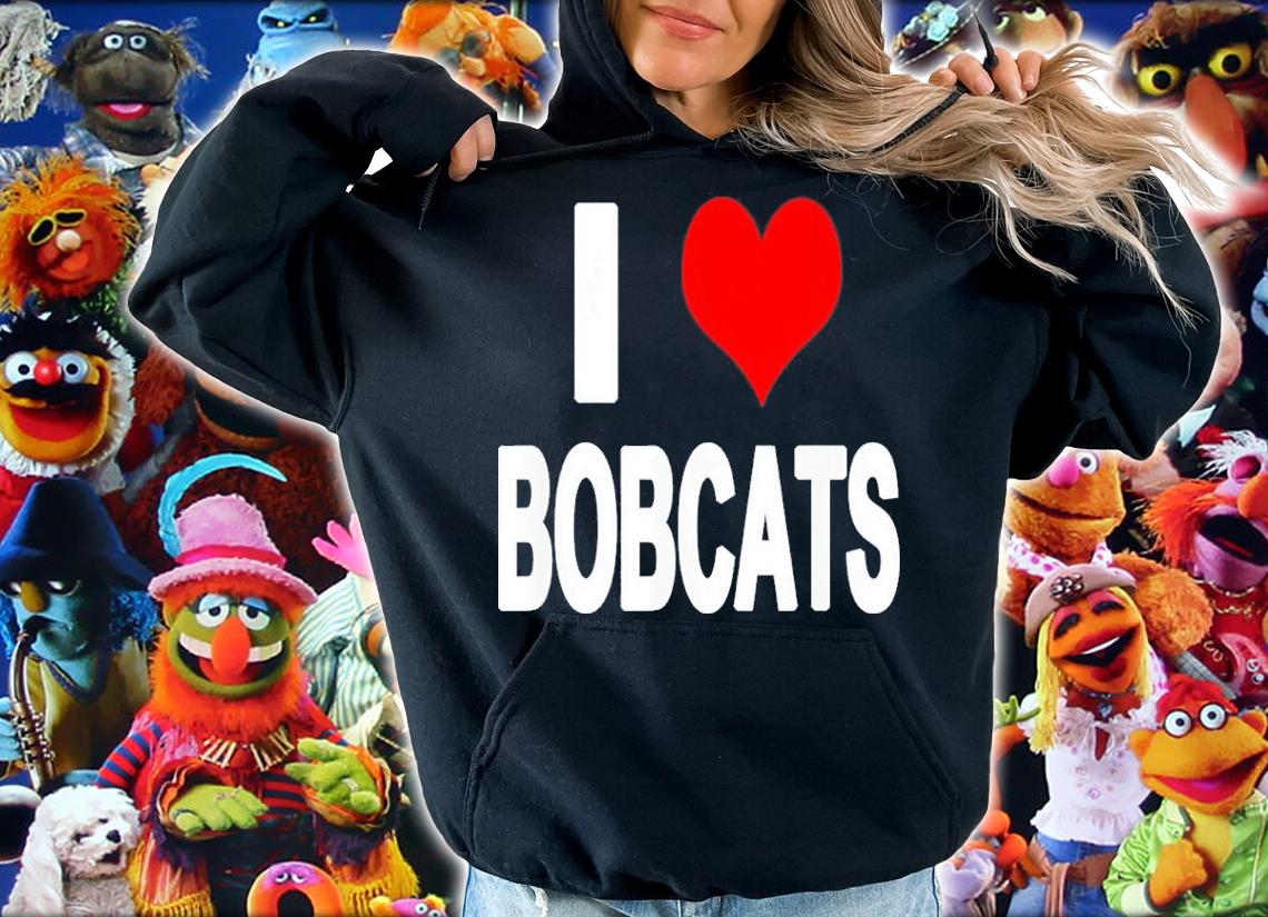 That Says I Love Bobcats Shirt t-shirt