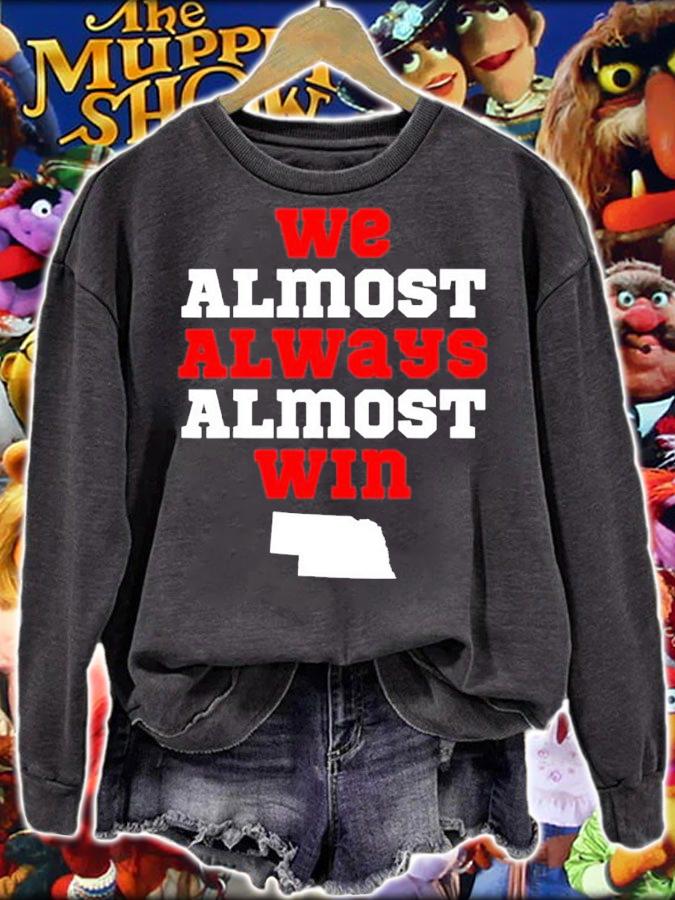 We Almost Always Almost Win Funny Nebraska Football Fans shirt t-shirt
