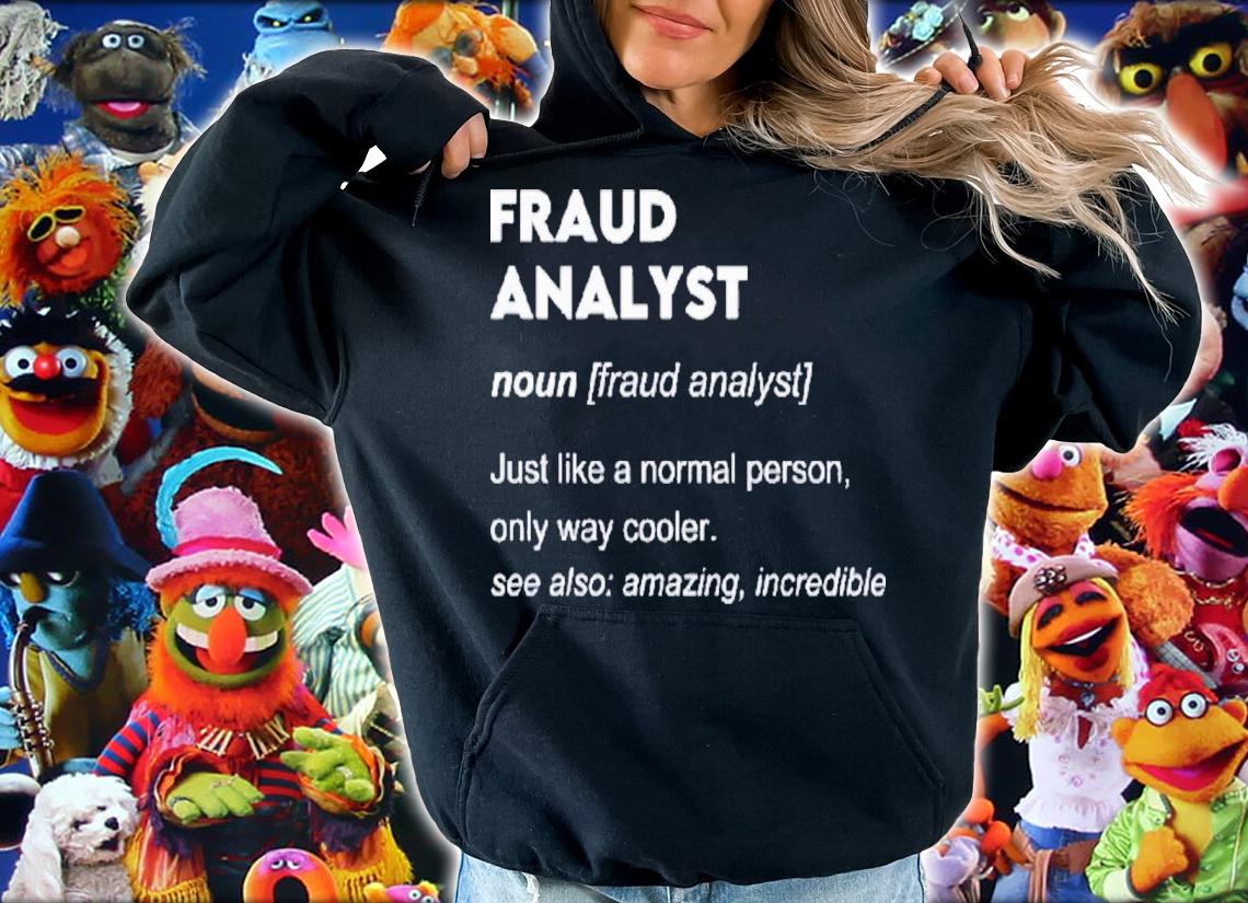 Fraud Analyst Commit Tax Essential Government T-Shirt t-shirt hoodie