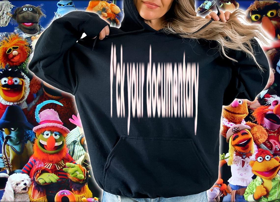 Fuck you documentary shirt t-shirt