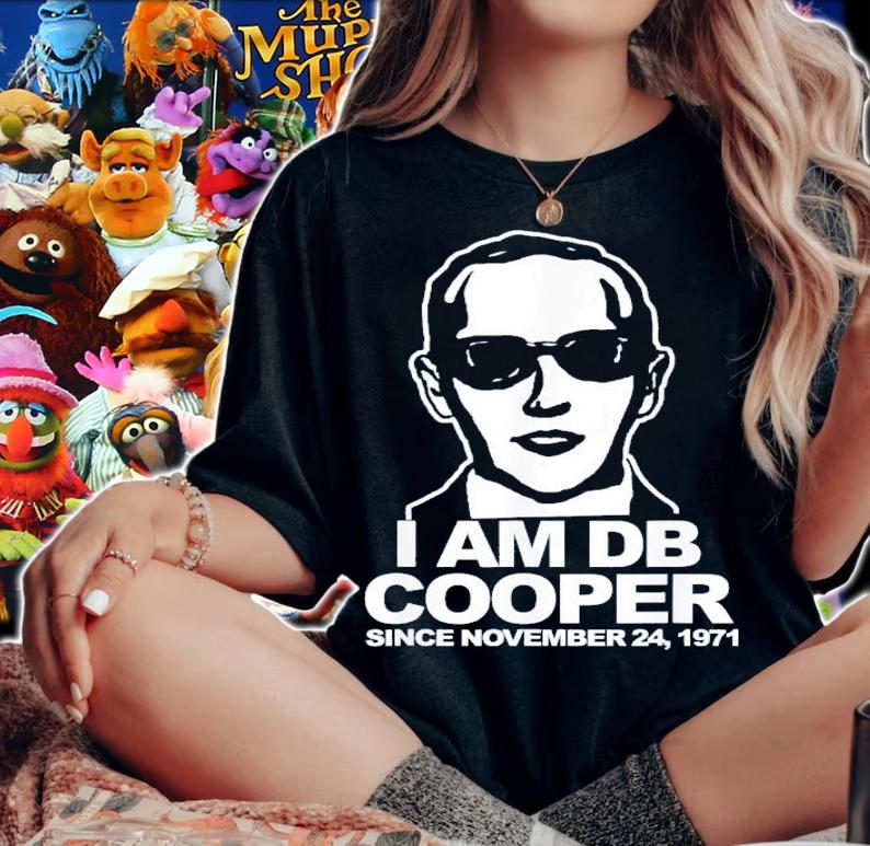 I Am DB Cooper Since November 24 1971 T-Shirt t-shirt woman shirt