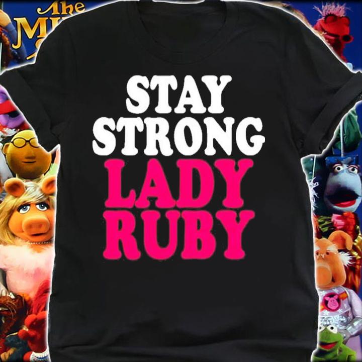 Justice For Lady Ruby Stay Strong Lady Ruby Shirt t-shirt