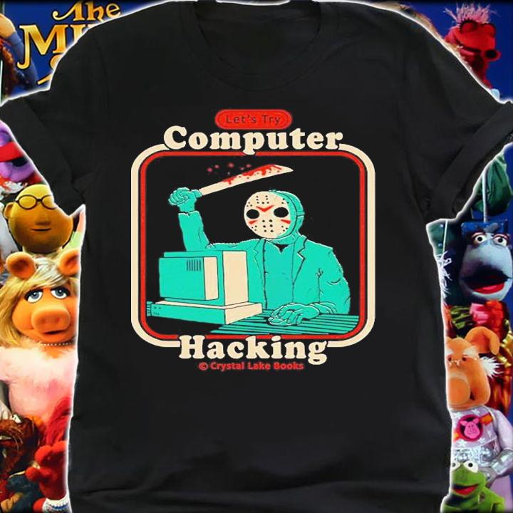 Let's Try Hacking For Beginners Jason Voorhees Inspired Shirt t-shirt