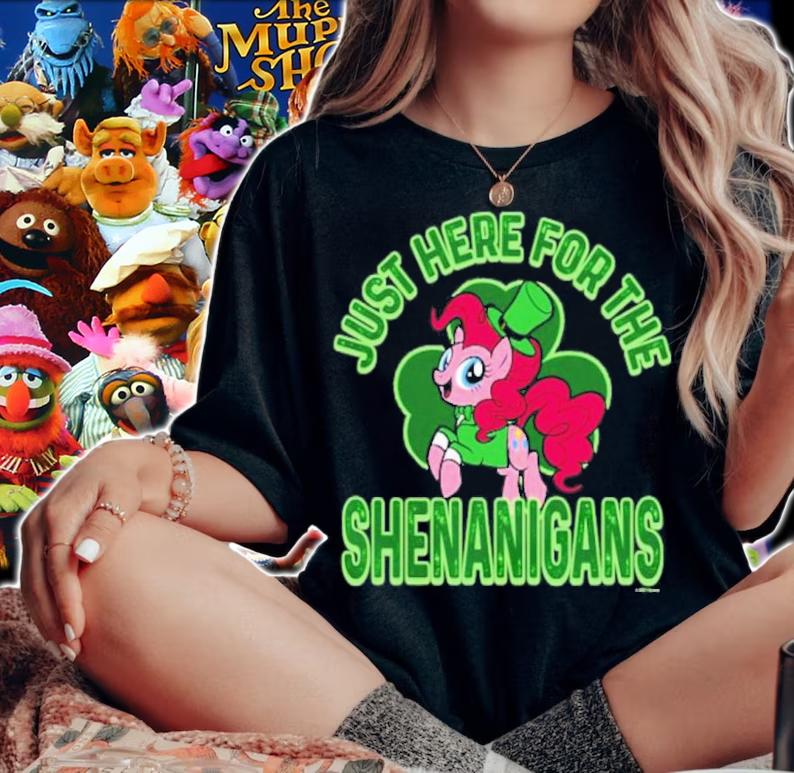 My Little Pony St. Patrick's Day Just Here For The Shenanigans Shirt t-shirt