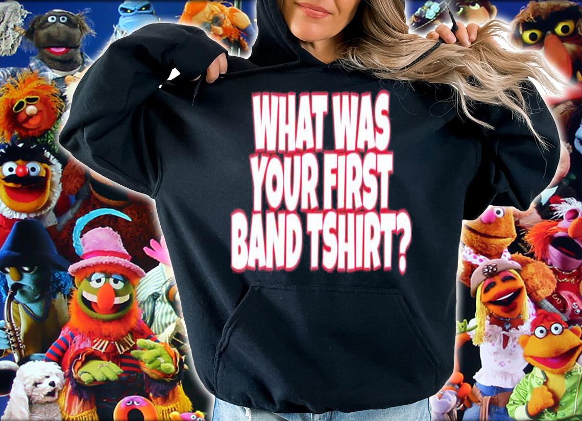 What Was Your First Band T-Shirt t-shirt