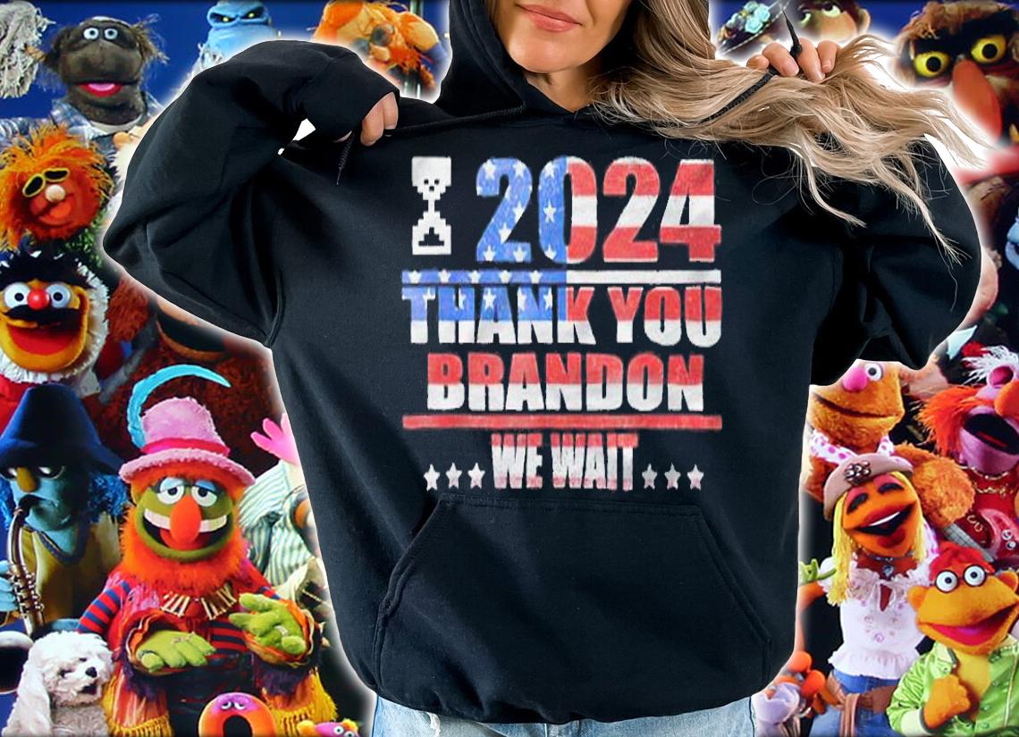 2024 thank you Brandon we wait T-shirt t-shirt