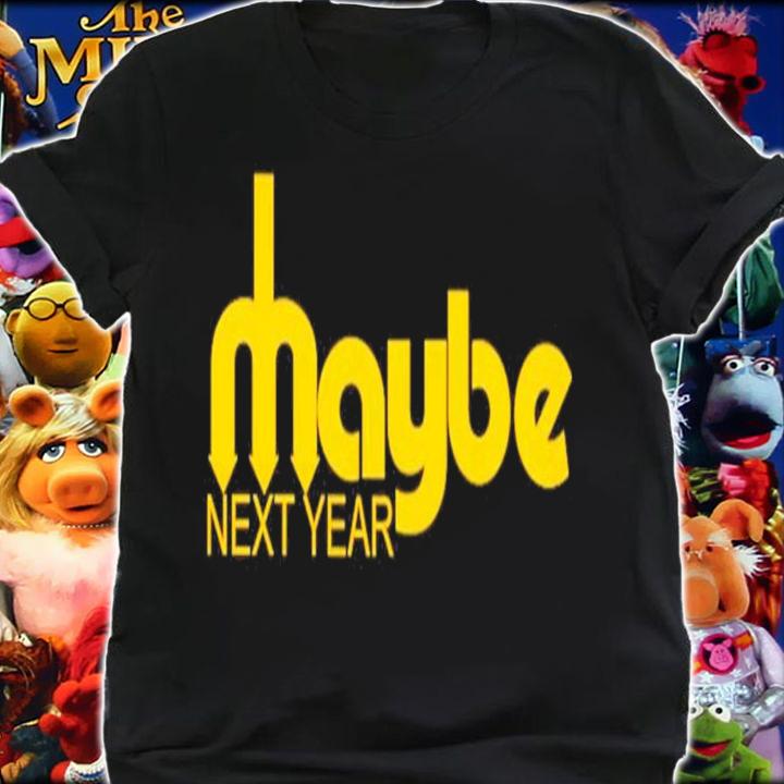After The Game Maybe Next Year Mariners shirt t-shirt shirt