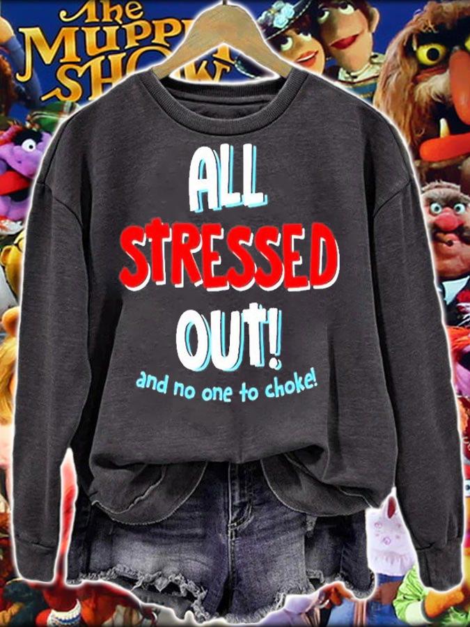 All Stressed Out And No One To Choke T-Shirt t-shirt