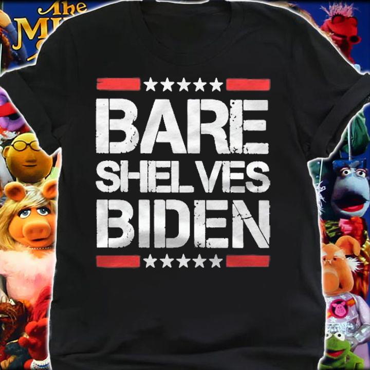 Bare Shelves Biden Anti Biden Shirt t-shirt