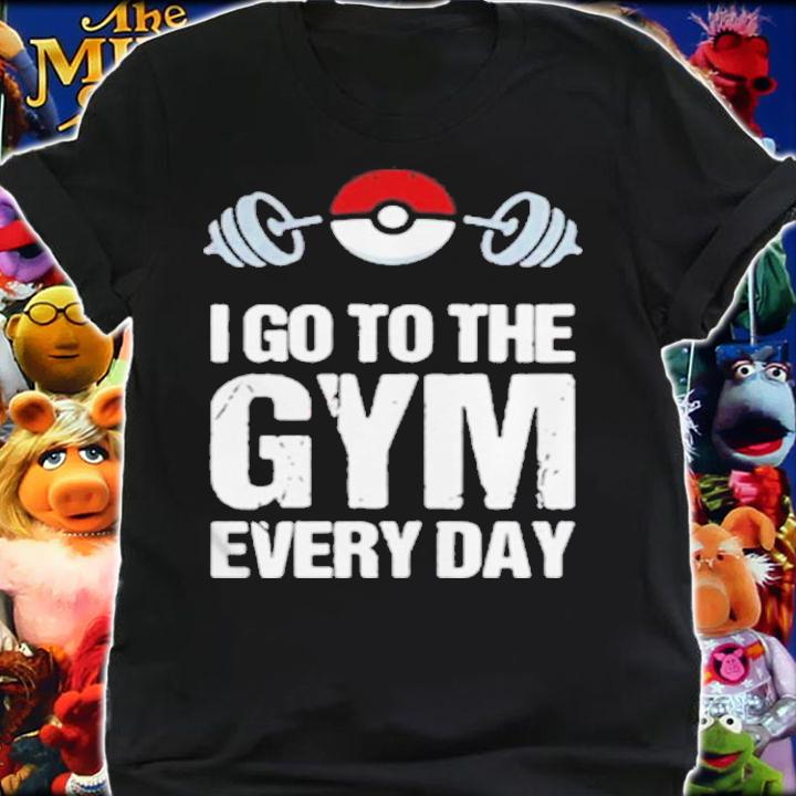 Best pokemon I Go To The Gym Every Day Shirt t-shirt