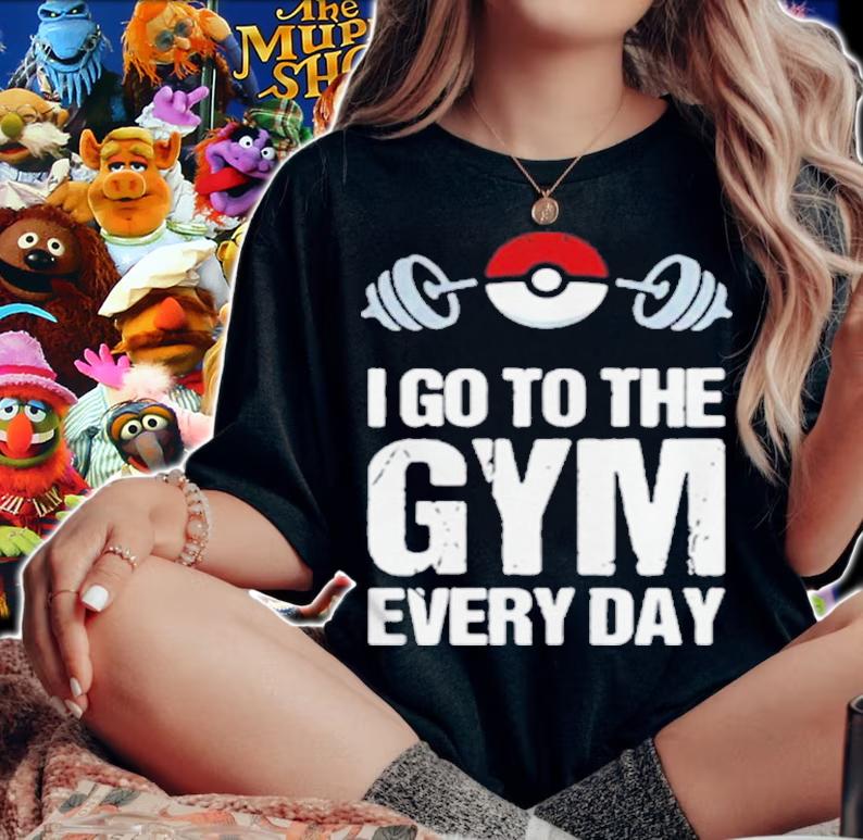 Best pokemon I Go To The Gym Every Day Shirt t-shirt
