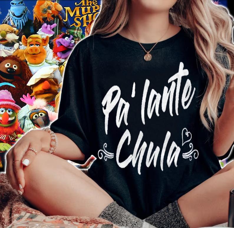 Bilingual Spanish Funny Tee Pa Lante Chula Cute Shirt t-shirt