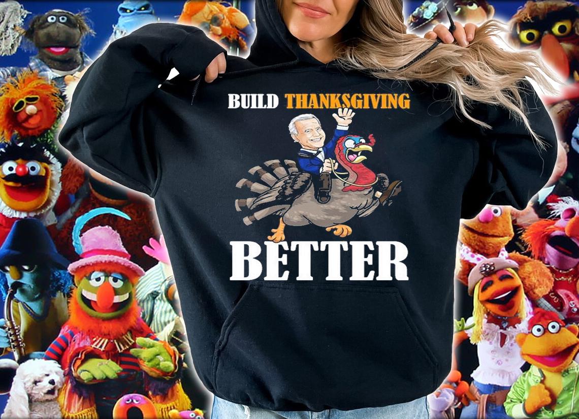 Build Thanksgiving Better Biden Thanksgiving Biden Ride Turkey t-shirt