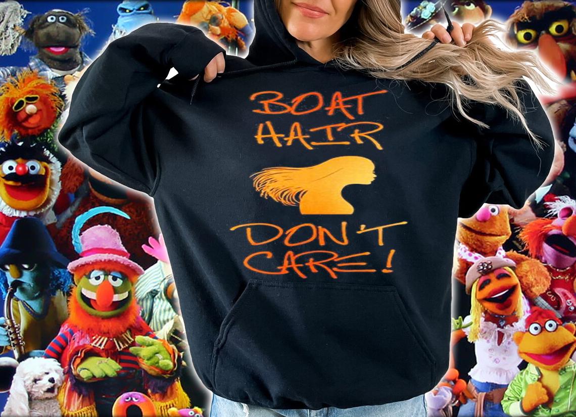 Boat Hair Dont Care T-Shirt t-shirt hoodie