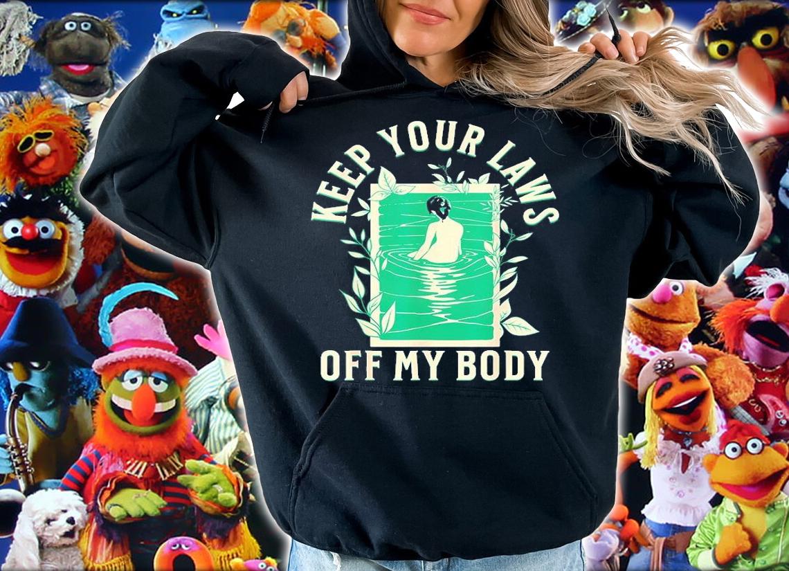 Keep Your Laws Off My Body Feminist Abortion Rights T-Shirt t-shirt hoodie